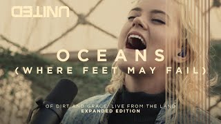 Oceans Where Feet May Fail  Of Dirt And Grace Live From The Land  Hillsong UNITED [upl. by Linoel442]