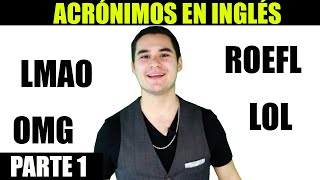 ACRÓNIMOS EN INGLÉS  ¿Qué significa LMAO ¿ROEFL ¿G8  PARTE 1 [upl. by Gnaw]