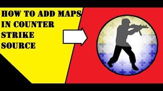 How to add maps in counter strike source 2020 [upl. by Dominus715]