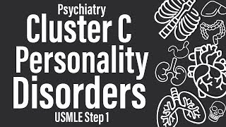 Cluster C Personality Disorders Psychiatry  USMLE Step 1 [upl. by Slin]