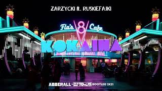 Zarzycki ft Ruskiefajki  Kokaina  Abberall amp DJ TomUś Bootleg 2021 [upl. by Aiceila]