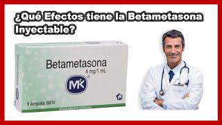 💊 ¿Qué Efectos tiene Betametasona Intramuscular Inyectable Para que Sirve y Cómo Aplicar [upl. by Ahsiaa]