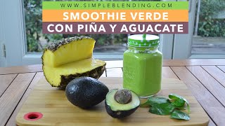 SMOOTHIE VERDE CON PIÑA Y AGUACATE  Smoothie cremoso con aguacate  Batido para la cena [upl. by Pazia262]