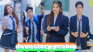 love story yes ka  🎉DONT LAUGHING💐 ONLY LOVE  🥰class me love 💕 [upl. by Eisiam]