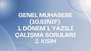 GENEL MUHASEBE 10SINIF 1 DÖNEM 1 YAZILI ÇALIŞMA SORULARI  KISIM 2 [upl. by Vitkun373]