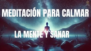 Meditación para Calmar la Mente y Sanar 🧘‍♂️✨ [upl. by Einaej]