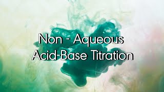 24 NonAqueous AcidBase Titration  PA1  TPL [upl. by Suvart]