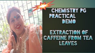 Extraction of Caffeine from tea leaves for Post Graduation Chemistry Practical [upl. by Auqenahc]