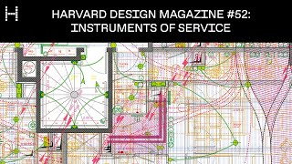 Harvard Design Magazine 52 Instruments of Service [upl. by Kaylyn]