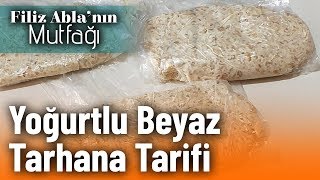 Yoğurtlu Beyaz Tarhana Tarifi  Filiz Ablanın Mutfağı [upl. by Animahs291]