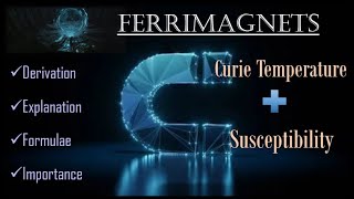 20 Ferrimagnetic Curie Temperature amp Susceptibility✨ Derivation with Details ✍ [upl. by Hacker]