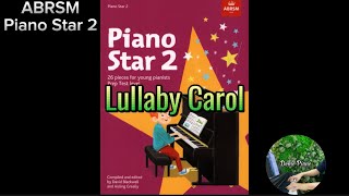 ABRSM Piano Star 2  Lullaby Carol P5 [upl. by Aryan]