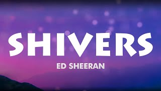 Ed Sheeran  Shivers Lyrics [upl. by Neerehs]