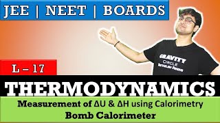 Thermodynamics  Measurement of ∆U amp ∆H by using Calorimetry  Bomb Calorimeter  L  17 [upl. by Yelwar]