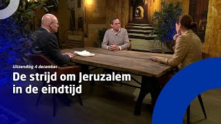 Uitzending 4 december • De strijd om Jeruzalem in de eindtijd [upl. by Duwe330]