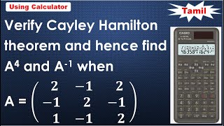 Matrices and Calculus  Unit 1MatricesVerify Cayley Hamilton TheoremA4 amp A1 of a matrix Tamil [upl. by Og231]