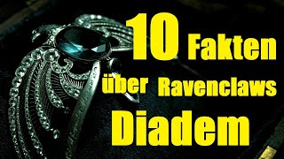 10 FAKTEN über das RAVENCLAW DIADEM 👸 [upl. by Nwahsid537]