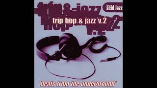 Trip Hop amp Jazz v2 full compilation HQ [upl. by Burrell]