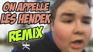 ON APPELLE LES HENDEK REMIX [upl. by Cilo]