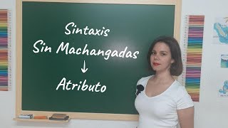 Atributo  Sintaxis Sin Machangadas [upl. by Daggna]