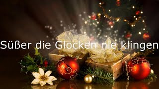 Süßer die Glocken nie klingen  Weihnachtslied mit Text [upl. by Anileve11]