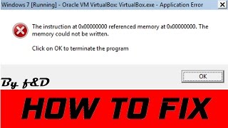 How to fix quotThe instruction at 0x00000000 referenced memory at 0x00000000quot error in VirtualBox [upl. by Doersten]