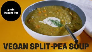 🥕 5 MINUTE INSTANT POT SPLIT PEA SOUP RECIPE  WFPB  VEGAN 🍜 [upl. by Merras174]