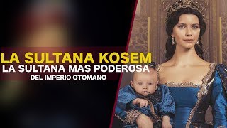 QUIEN FUE LA SULTANA KOSEM EN REALDIAD [upl. by Gustavus]