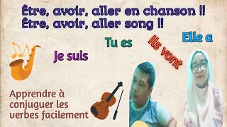 Etre avoir aller en chanson  Etre avoir aller song [upl. by Fezoj]