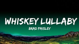 Brad Paisley  Whiskey Lullaby Lyrics ft Alison Krauss Lyrics [upl. by Adlesirc220]