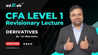 CFA Level 1 Derivatives  Revision Lecture by CA Vikas Vohra  edZeb [upl. by Berte]