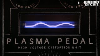 Gamechanger Audio Plasma Pedal High Voltage Xenon Tube Distortion [upl. by Attennod]