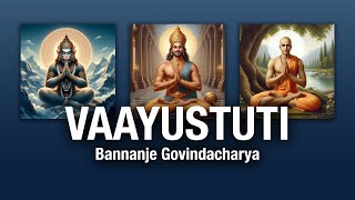 Vaayustuti 11  Bannanje Govindacharya [upl. by Lenahs]