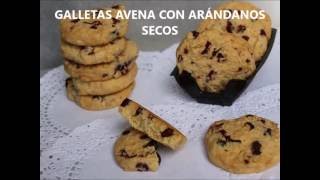 GALLETAS DE AVENA CON ARÁNDANOS SECOS [upl. by Tessy]