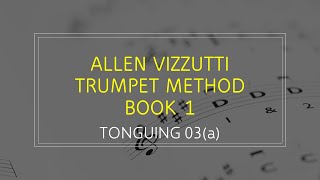 Allen Vizzutti Trumpet Method Book 1 TONGUING 03 [upl. by Radmen]