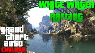 GTA 5  White Water Rafting [upl. by Gordie]