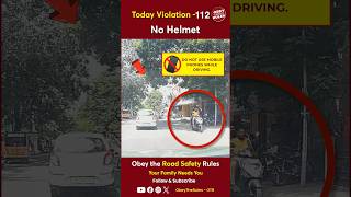 TODAY VIOLATION 112 Shield Your Journey with a Helmet chennaitrafficpolice otr obeytherules [upl. by Killy]