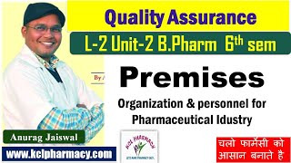 Premises Organization of Industry  L2 Unit2  Pharmaceutical Quality Assurance 6th sem [upl. by Smart58]