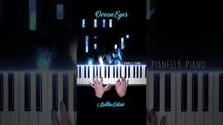 Billie Eilish  Ocean Eyes Piano Cover OceanEyes BillieEilish PianellaPianoShorts [upl. by Ira]