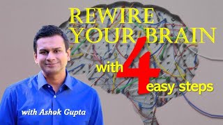 The 4 steps to retraining your brain in 2024 with Ashok Gupta GuptaProgram [upl. by Arihsat753]