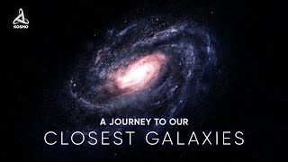 A Journey to our Closest Galaxies [upl. by Anaicul631]