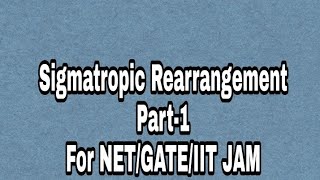 Sigmatropic rearrangement part1 [upl. by Aihsoek]