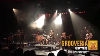 Grooveria  Funky Nite  Teatro Sesi Campinas 2710 [upl. by Niltiak]