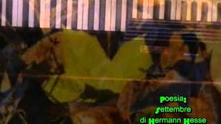 Settembre  poesia di Hermann Hessewmv [upl. by Anigroeg]