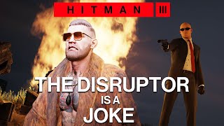 Hitman 3  The Disruptor 033  Elusive Target Silent Assassin [upl. by Ulrick688]