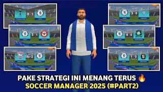 Cobain Strategi Ini Pasti Menang Terus 🔥  Soccer Manager 2025  Part2 [upl. by Malony]