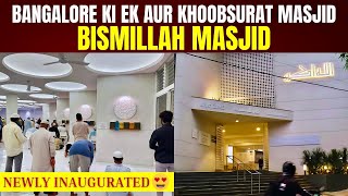 Full Coverage  Beautiful Bismillah Masjid Exclusive Report  Bangalore [upl. by Llenwahs]