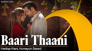 Baari Thaani  Hadiqa Kiani amp Humayun Saeed  A Celebration of Love  Sufiscore  Punjabi Love Song [upl. by Arehc]