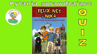 Felix Net i Nika oraz Gang Niewidzialnych Ludzi  Quiz  pytania sprawdzające [upl. by Tecla202]