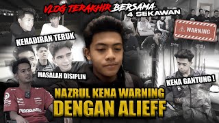 VLOG 4SEKAWAN TAKRELA NAZRUL DIGANTUNG KENA WARNING SBB KEHADIRAN TERUKKK [upl. by Ymmot]